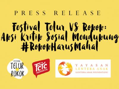 [PRESS RELEASE] Festival Telur VS Rokok: Aksi Kritik Sosial Mendukung #RokokHarusMahal